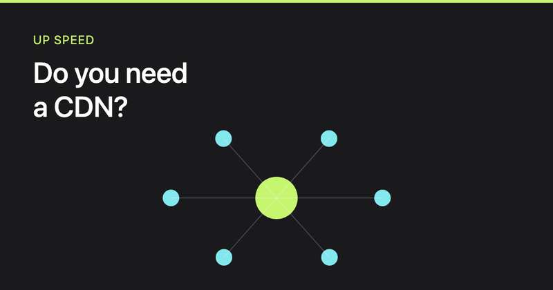 Should you use a CDN