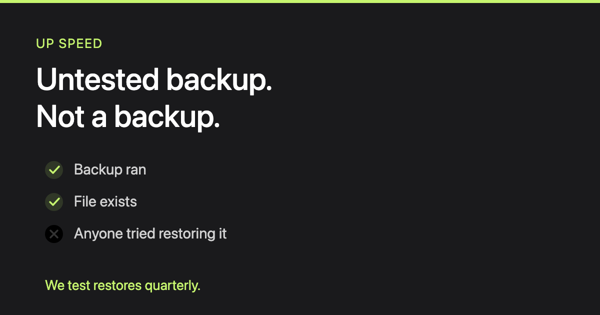The backup nobody tested is not a backup